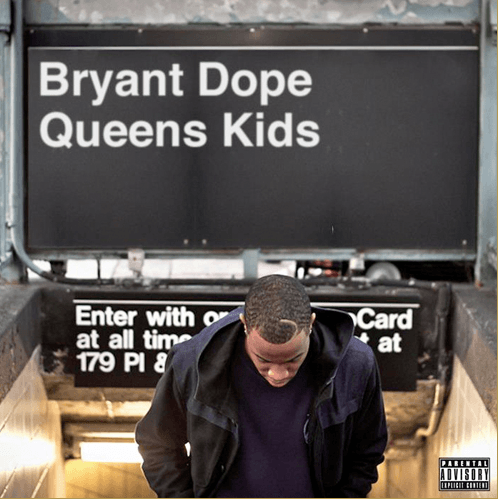 Bryant Dope - Queens Kids Mix Tape