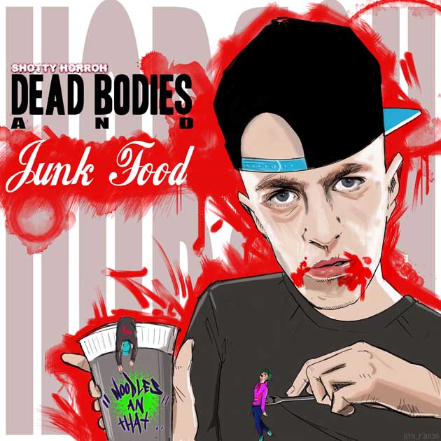 Dead Bodies And Junk Food by Shotty Horroh