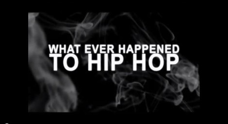 What Ever Happened to Hip Hop? (Documentary)