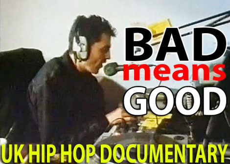 Bad Meaning Good - UK Hip Hop Documentary.