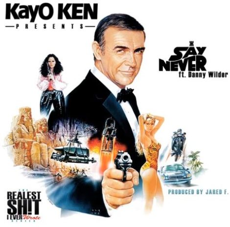 KAYO KEN - Say Never ft. Danny Wilder