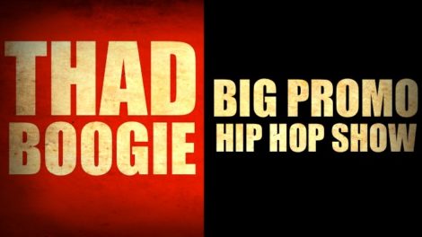 Thad Boogie - BIG PROMO HIP HOP SHOW