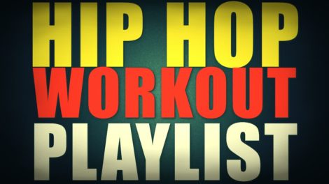 Hip Hop Workout Playlist