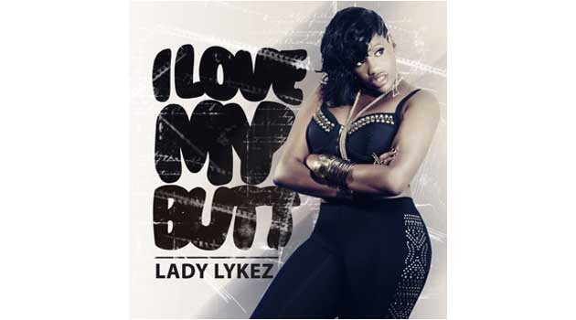 Lady Lykez - I Love My Butt