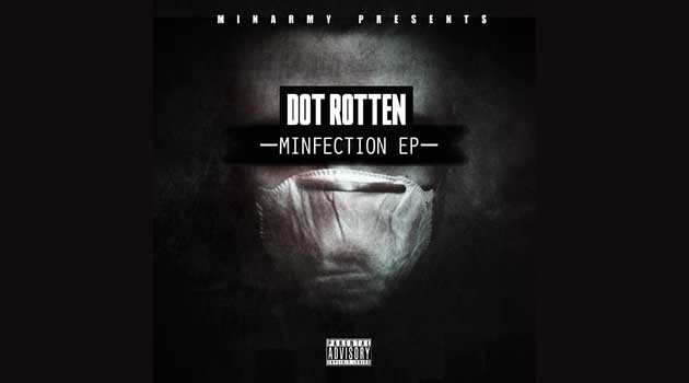 Dot Rotten – Minfection EP (Music) 