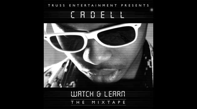 Watch & Learn The Mixtape by Cadell