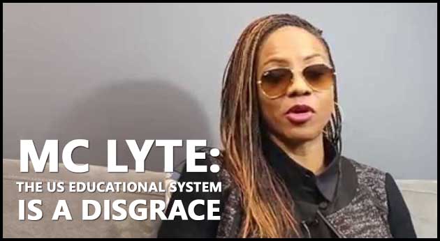 MC Lyte The US Educational System Is A Disgrace