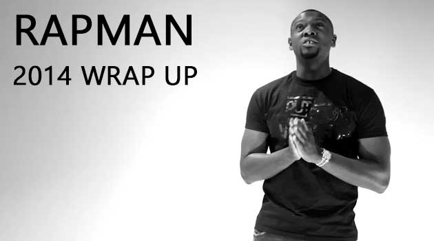 Rapman - 2014 Wrap Up