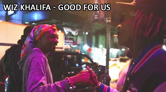 Wiz Khalifa - Good For us